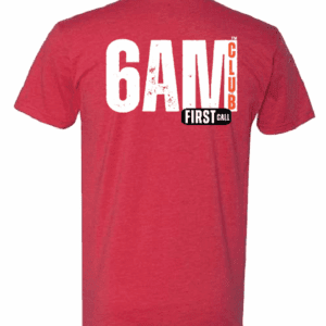 6AM Club "First Call" T-Shirt