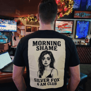 Morning Shame – Silver Fox 6 A.M. Club Tee